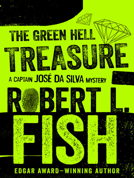 Title details for The Green Hell Treasure by Robert L. Fish - Available